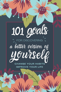 101 Goals For Discovering a Better Version of Yourself