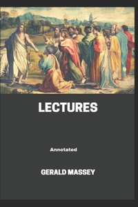 Gerald Massey's Lectures Annotated