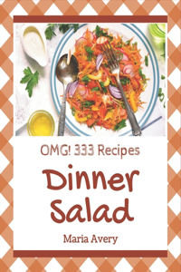OMG! 333 Dinner Salad Recipes