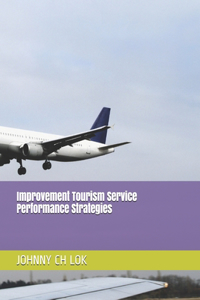 Improvement Tourism Service Performance Strategies