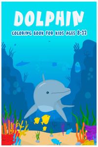 Dolphin Coloring Books For Kids Ages 8-12