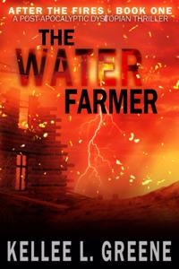 Water Farmer - A Post-Apocalyptic Dystopian Thriller