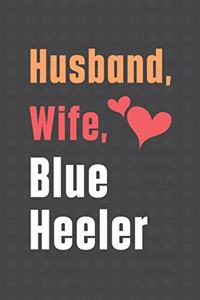 Husband, Wife, Blue Heeler