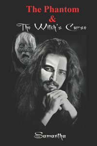 The Phantom & The Witch's Curse
