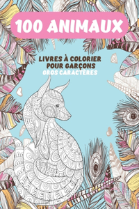 Livres à colorier pour garçons - Gros caractères - 100 animaux