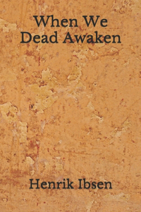 When We Dead Awaken