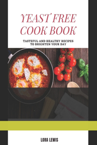The Yeast Free Cook Book