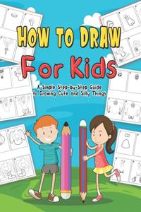 How To Draw For Kids