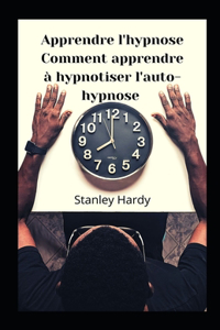 Apprendre l'hypnose Comment apprendre a hypnotiser l'auto-hypnose