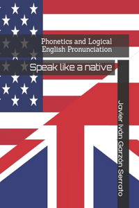 Phonetics and Logical English Pronunciation