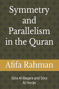 Symmetry And Parallelism In The Qurʾan