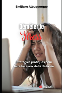 Démêler le stress