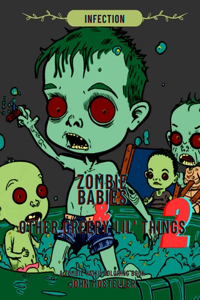 Zombie Babies and Other Creepy Lil Things 2