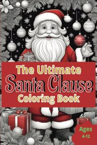 The Ultimate Santa Clause Coloring Book