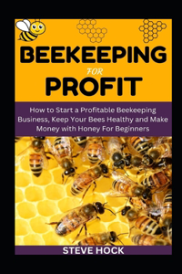 Beekeeping For Profit