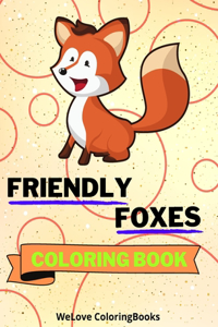 Friendly Foxes Coloring Book