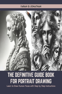 Definitive Guide Book for Portrait Drawing