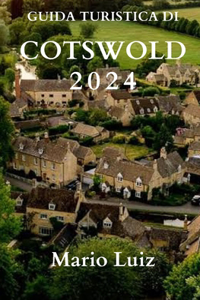 Guida Turistica di Cotswold 2024 - 2025