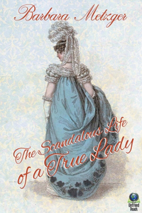 Scandalous Life of a True Lady