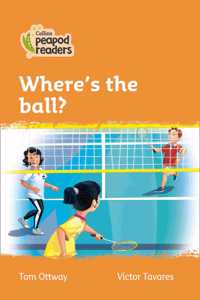 Collins Peapod Readers - Level 4 - Where's the Ball?