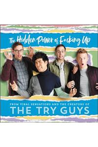 The Hidden Power of F*cking Up