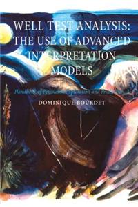 Well Test Analysisthe Use of Advanced Interpretation Modelshandbook of Petroleum Exploration & Production Vol 3 (Hpep)