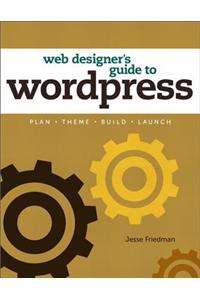 Web Designer's Guide to WordPress