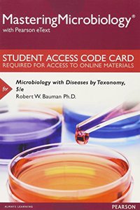 Mastering Microbiology with Pearson Etext -- Standalone Access Card -- For Microbiology with Diseases by Taxonomy