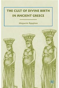 Cult of Divine Birth in Ancient Greece