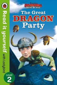 Dragons: The Great Dragon Party - Read It Yourself with Lady