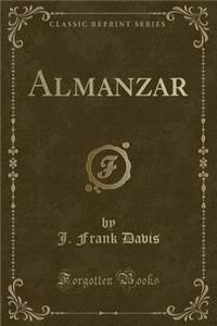 Almanzar (Classic Reprint)