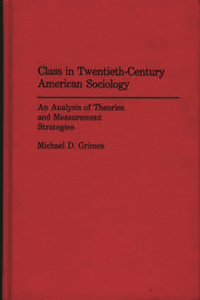 Class in Twentieth-Century American Sociology