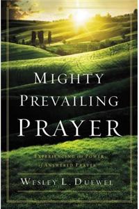 Mighty Prevailing Prayer