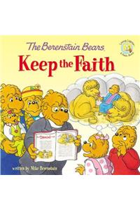 The Berenstain Bears Keep the Faith