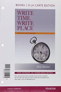 Write Time, Write Place: Sentences & Paragraphs, Books a la Carte Edition