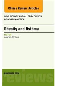 Obesity and Asthma, an Issue of Immunology and Allergy Clinics
