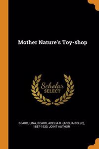 Mother Nature's Toy-shop