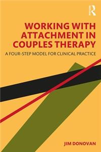 Working with Attachment in Couples Therapy