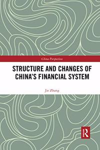 Structure and Changes of China’s Financial System
