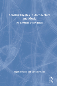 Xenakis Creates in Architecture and Music