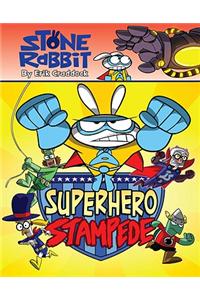 Stone Rabbit #4: Superhero Stampede