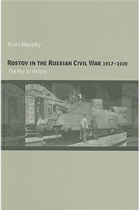 Rostov in the Russian Civil War, 1917-1920