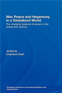 War, Peace and Hegemony in a Globalized World