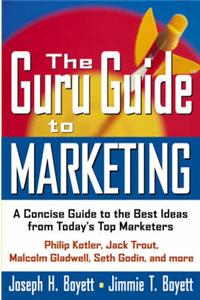 The Guru Guide to Marketing