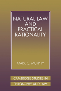 Natural Law and Practical Rationality