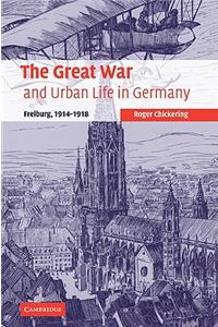 Great War and Urban Life in Germany