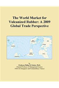 The World Market for Vulcanized Rubber