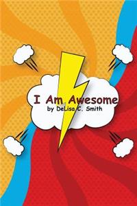 I Am Awesome