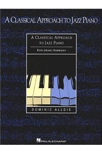 Classical Approach to Jazz Piano: Exploring Harmony