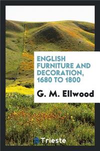 English Furniture and Decoration, 1680-1800